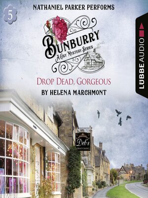 cover image of Bunburry: Drop Dead, Gorgeous